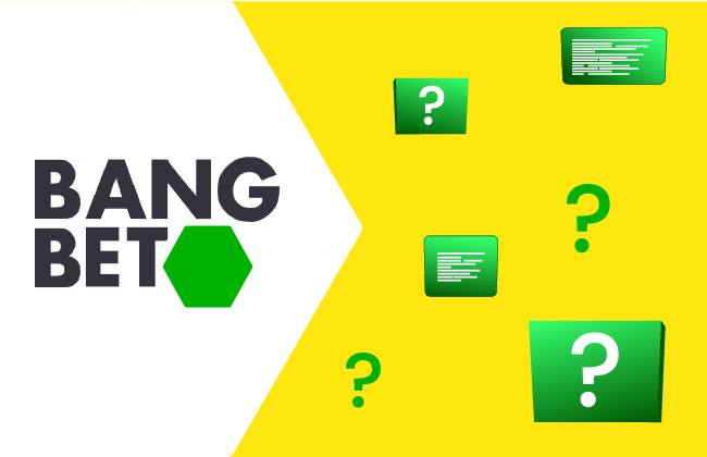 Frequently Asked Questions about BangBet
